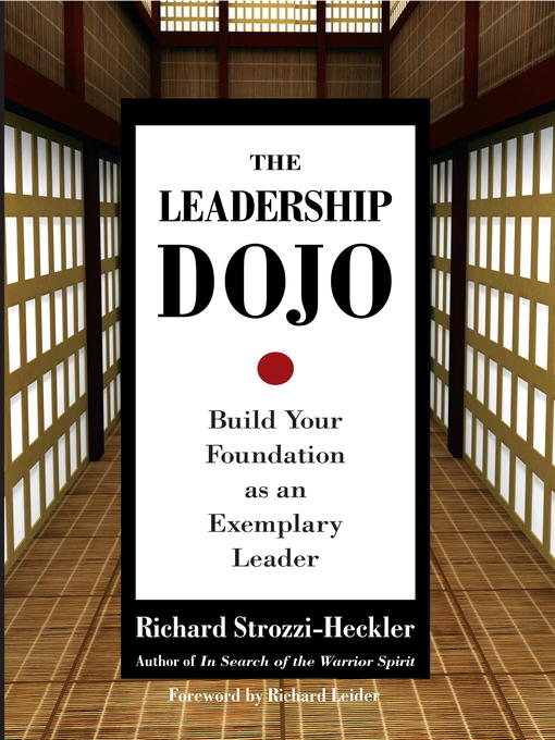 Title details for The Leadership Dojo by Richard Strozzi-Heckler - Available